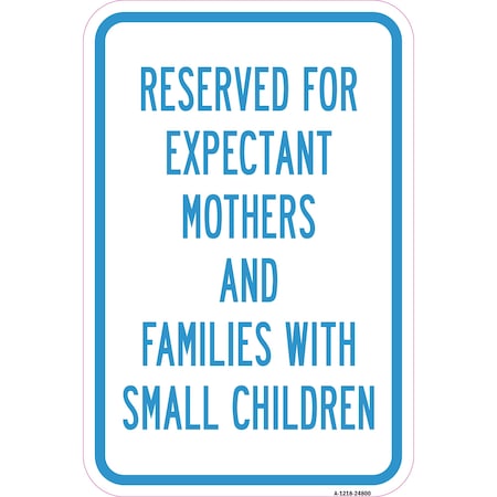 Reserved For Expectant Mothers And Families With S Aluminum